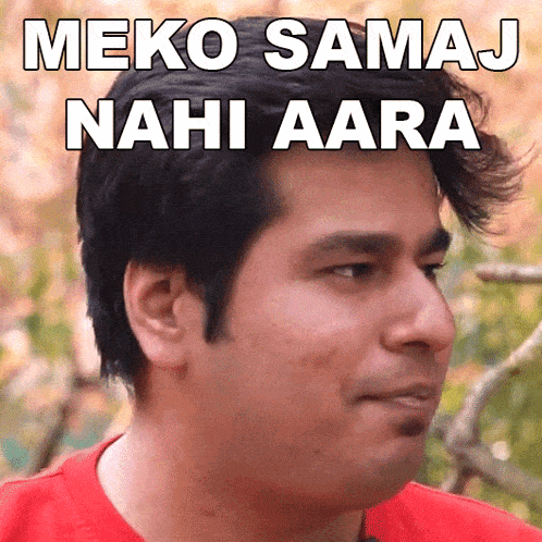 Meko Samaj Nahi Aara Kripz GIF - Meko Samaj Nahi Aara Kripz Umesh Kripalani GIFs