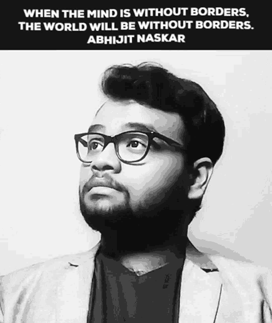 a black and white photo of a man with glasses and a quote from abhijit naskar