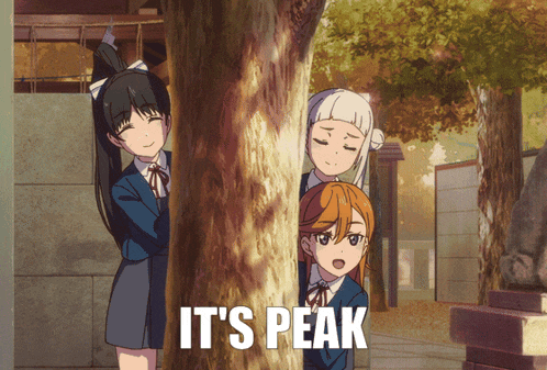 three anime girls peeking out from behind a tree with the words it 's peak above them
