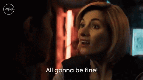 Doctor Who Jodie Whittaker GIF - Doctor Who Jodie Whittaker Im Gonna Be Fine GIFs