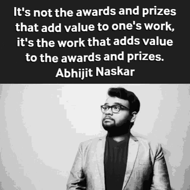 a black and white photo of a man with glasses and a quote from abhijit naskar