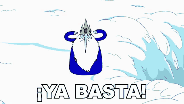 a cartoon character with a crown on his head and the words ya basta