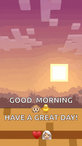 a good morning have a great day message with emojis on it