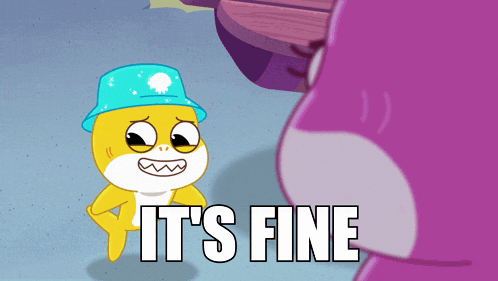a cartoon character says it 's fine next to a purple character