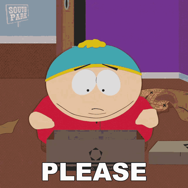 a cartoon character from south park says please in front of a box