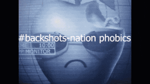 a screen with a sad face and the words backshots-nation phobics on it