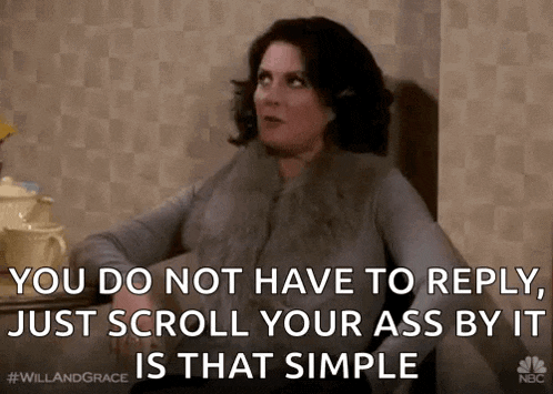 a woman is sitting in a chair and saying `` you do not have to reply just scroll your ass by it is that simple '' .