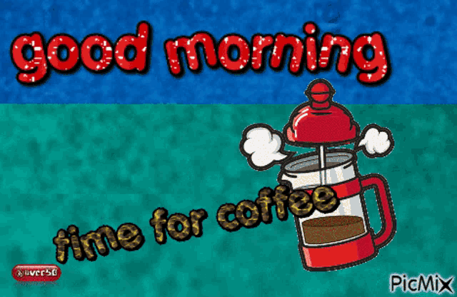 a picture of a coffee maker with the words good morning time for coffee