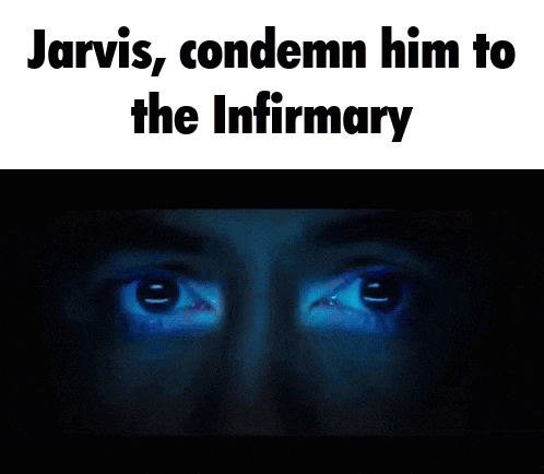 jarvis condemn him to the infirmary is displayed on a screen