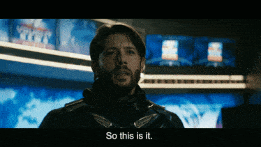 a man says so this is it in a movie