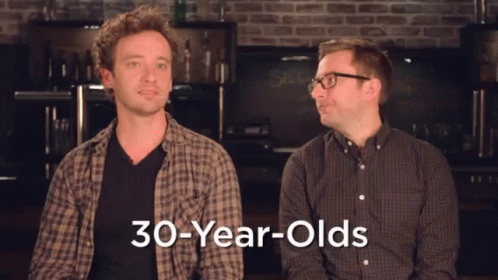 30-year-olds GIF - Thirty 30 Thirty Years Old GIFs