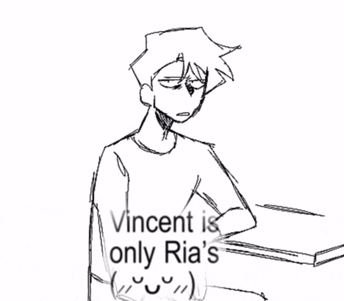 a black and white drawing of a person with the words vincent is only ria 's on the bottom .
