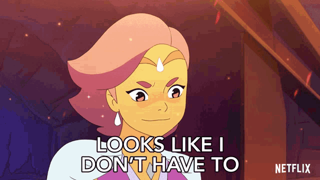 a cartoon character says looks like i do n't have to
