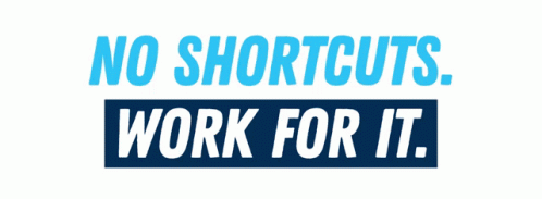 No Shortcuts Work For It Bluespark GIF - No Shortcuts Work For It Bluespark Bluesparksolutions GIFs