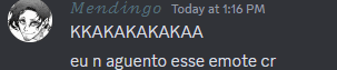 a screenshot of a discord conversation between mendingo and eu n aguento esse emote cr