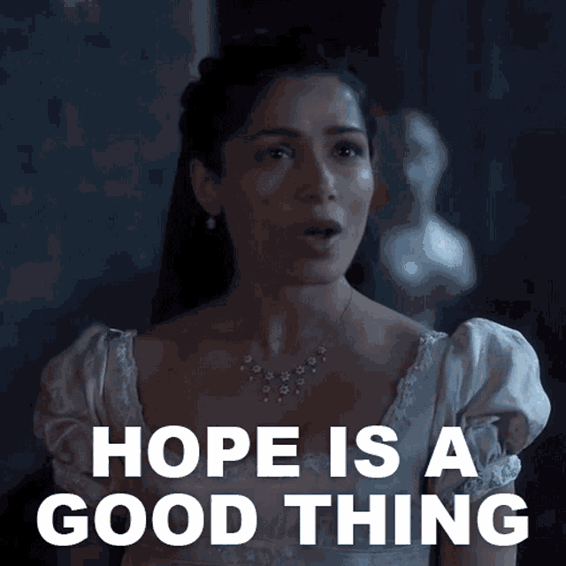 Hope Is A Good Thing Selina Dalton GIF - Hope Is A Good Thing Selina Dalton Mr Malcolms List GIFs