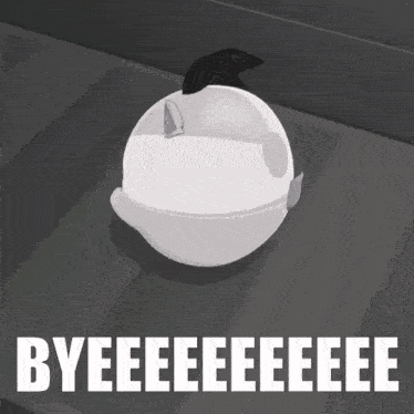 a picture of a cartoon character that says byeeeeeeeeee