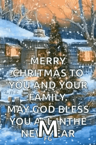 a merry christmas to you and your family may god bless you all in the new year