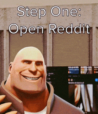 a cartoon man with braces on his teeth is smiling with the words step one open reddit below him