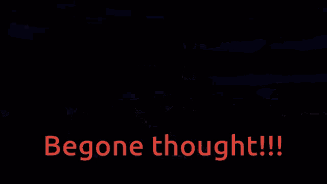 a wrestling match with the words begone thought