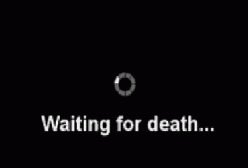 Waiting For GIF - Waiting For Death GIFs