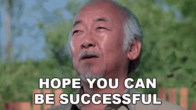 Hope You Can Be Successful Mr Miyagi GIF - Hope You Can Be Successful Mr Miyagi The Karate Kid3 GIFs