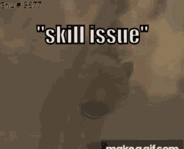 a gif of a person holding a gun with the words " skill issue "