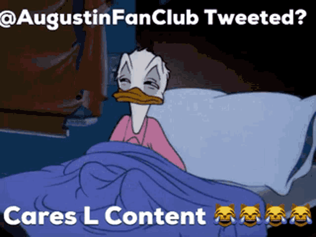 a cartoon of donald duck laying in a bed with the caption " augustinfanclub tweeted "