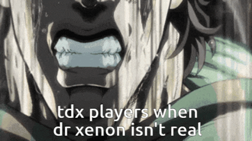 tdx players when dr xenon isn 't real is written on a picture of a man 's face