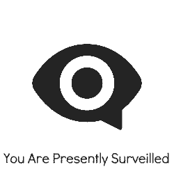 a black and white logo with the words you are presently surveiled