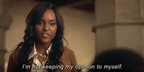 a woman is saying that she is not keeping her opinion to myself