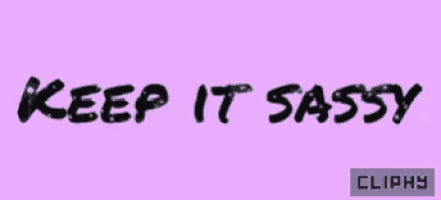a pink background with the words keep it sassy