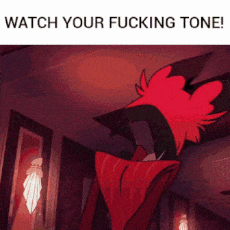 a cartoon character is standing in a room with the words `` watch your fucking tone '' written above him .