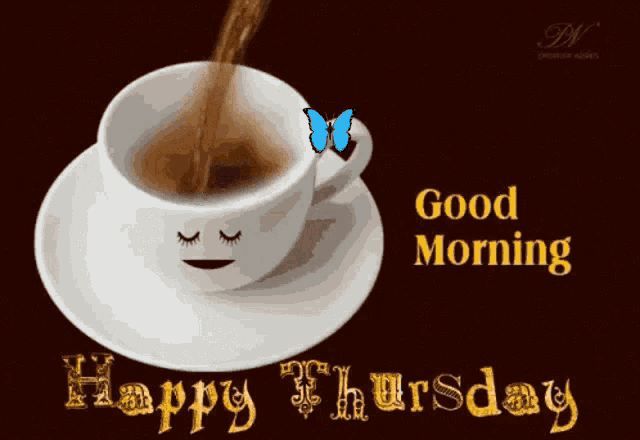 a cup of coffee with a face on it and the words " good morning happy thursday " below it