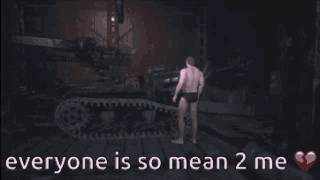 a shirtless man with the words everyone is so mean 2 me on the bottom