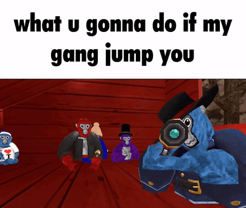 a group of monkeys are sitting on a wooden floor with a caption that says what u gonna do if my gang jump you