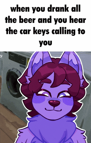 a cartoon of a purple furry animal with the caption when you drank all the beer
