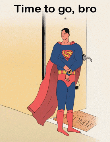 Time To Go Bro Superman GIF - Time To Go Bro Superman Leaving GIFs