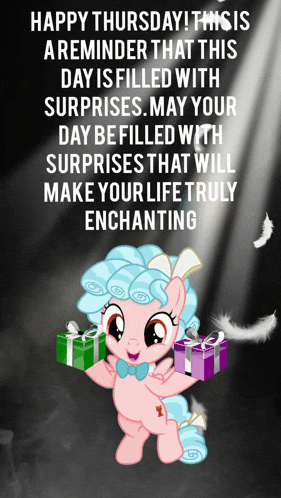 a picture of a pony holding two gifts with the words happy thursday on it