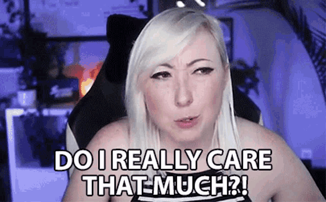 Do I Really Care That Much I Dont Really Care GIF - Do I Really Care That Much Do I Really Care I Dont Really Care GIFs