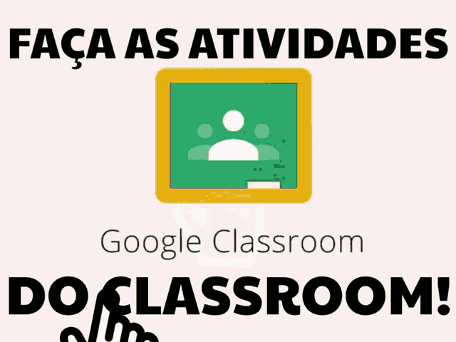 a sign that says faça as atividades do classroom on it