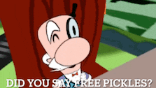 a cartoon character with a red curtain behind him says did you say free pickles
