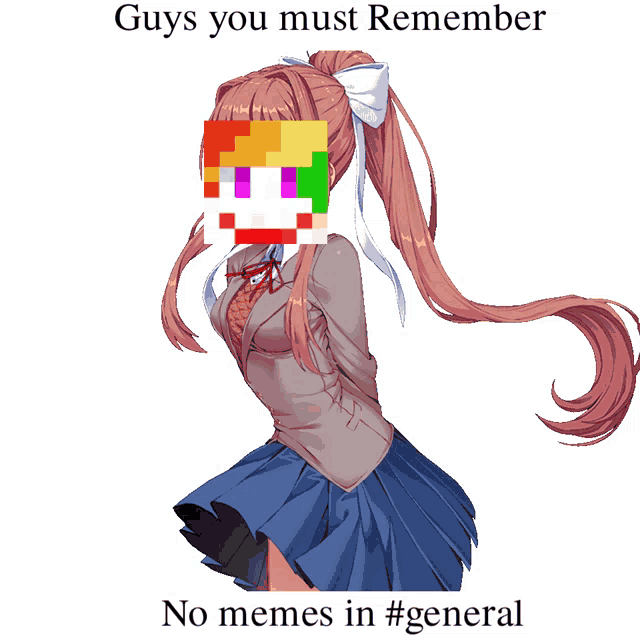 a picture of a girl with a smiley face on her face and the words guys you must remember no memes in #general