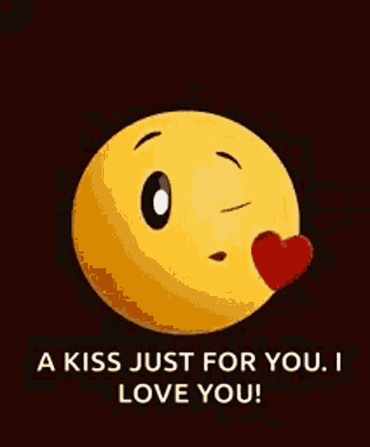 a smiley face with a heart on its nose and the words `` a kiss just for you , i love you ! ''