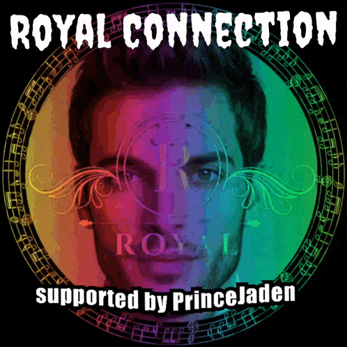 a poster with a man 's face and the words royal connection supported by princejaden