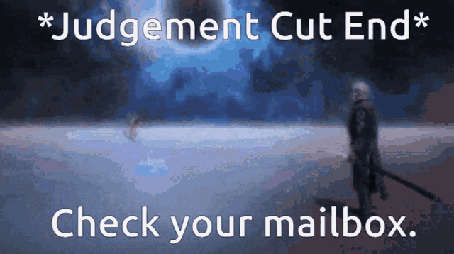 a judgement cut end check your mailbox