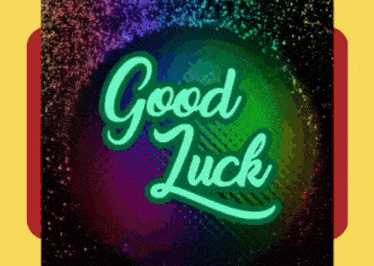 a colorful background with the words good luck written in green