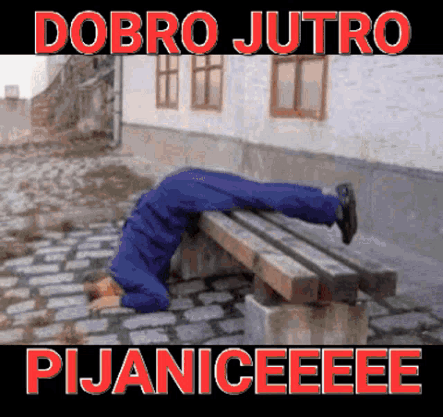 a man laying on his back on a bench with the words dobro jutro pijaniceee