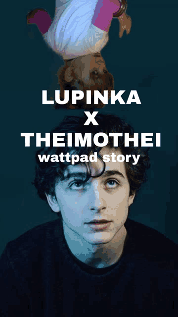 a poster that says lupinka x theimothei wattpad story on it