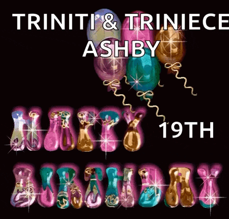 trinity and triniece ashby 19th birthday greeting